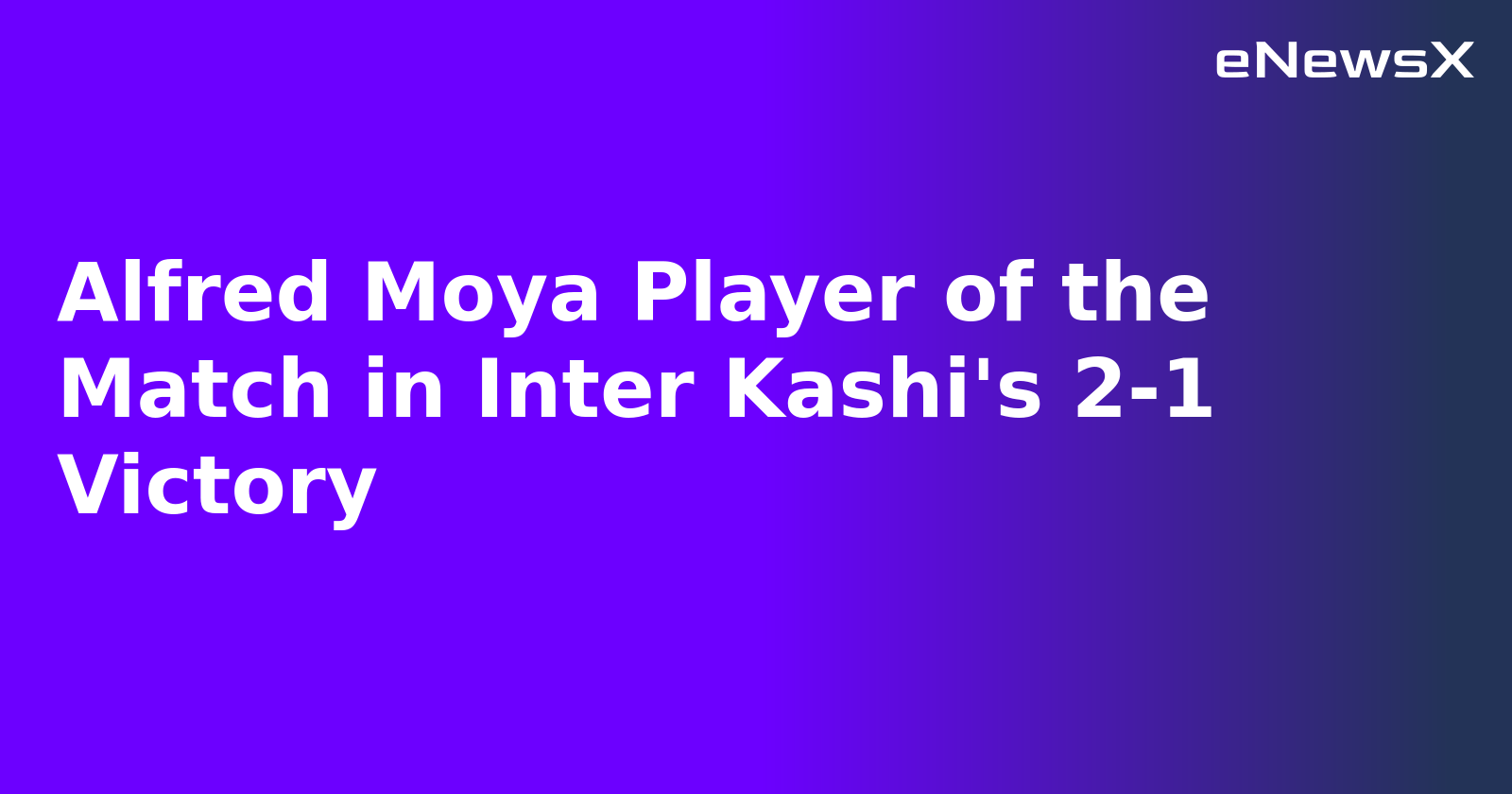 Alfred Moya Player of the Match in Inter Kashi's 2-1 Victory.webp