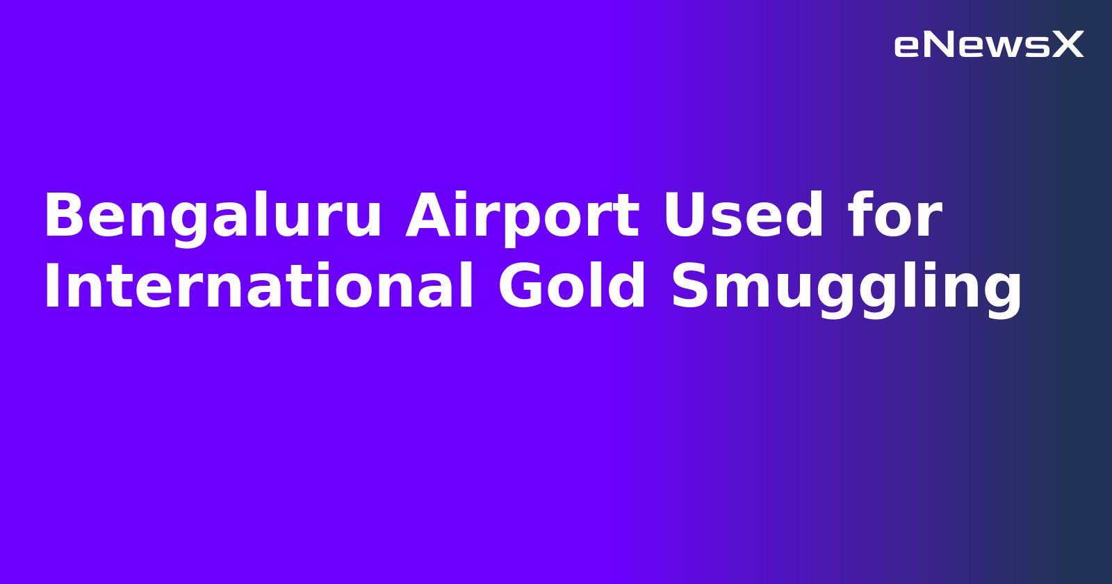 Bengaluru Airport Used for International Gold Smuggling.webp