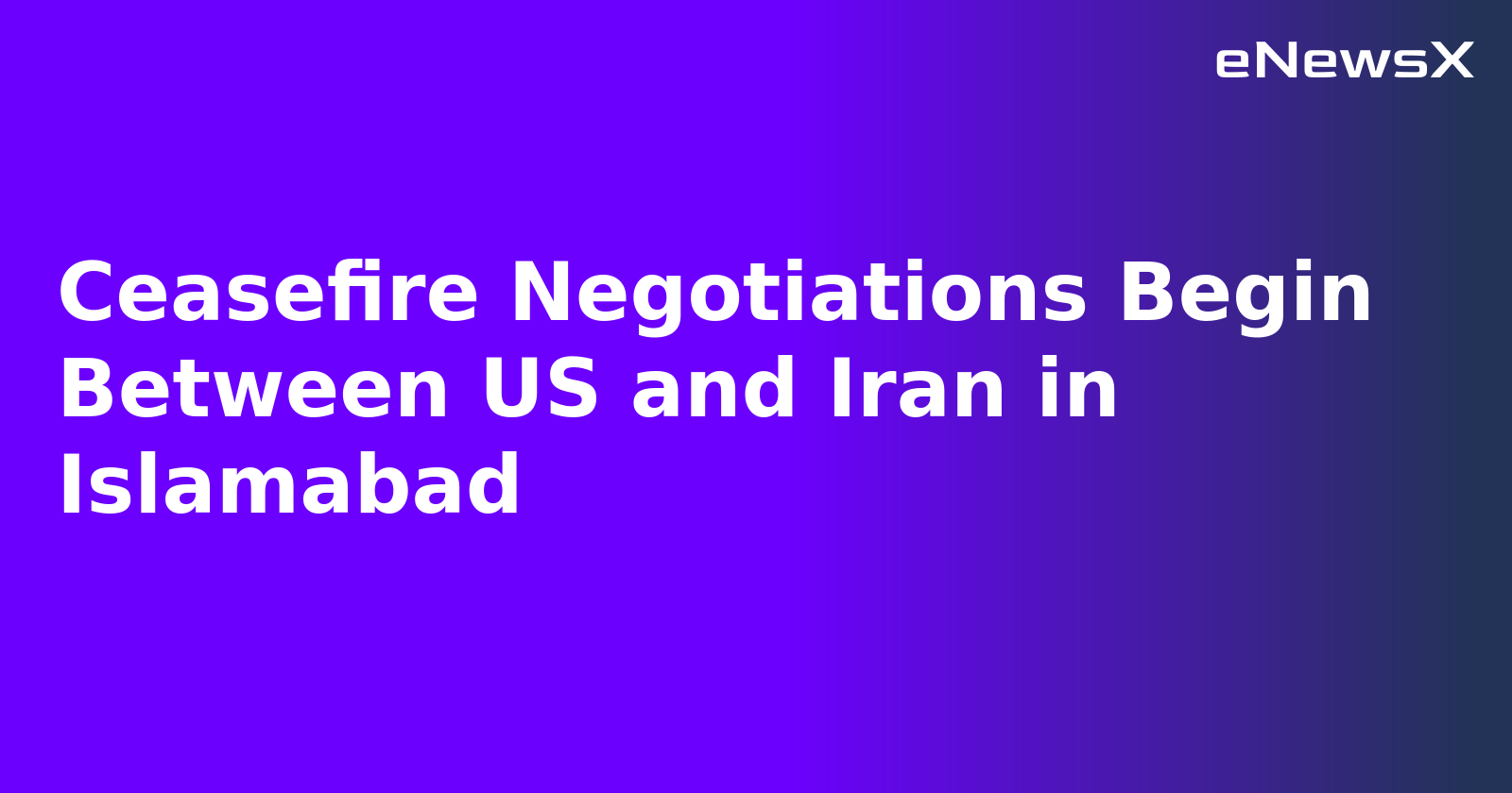 Ceasefire Negotiations Begin Between US and Iran in Islamabad.webp