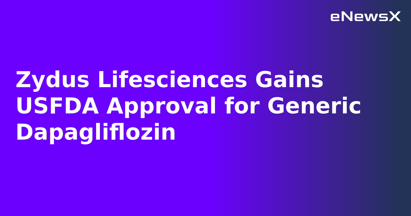 Zydus Lifesciences Gains USFDA Approval for Generic Dapagliflozin.webp