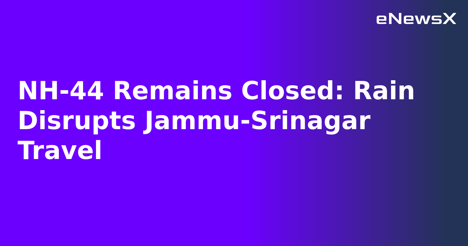 NH-44 Remains Closed: Rain Disrupts Jammu-Srinagar Travel.webp