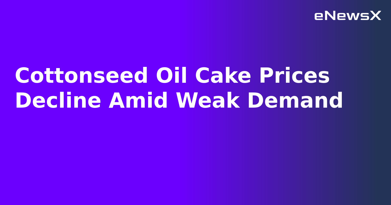 Cottonseed Oil Cake Prices Decline Amid Weak Demand.webp
