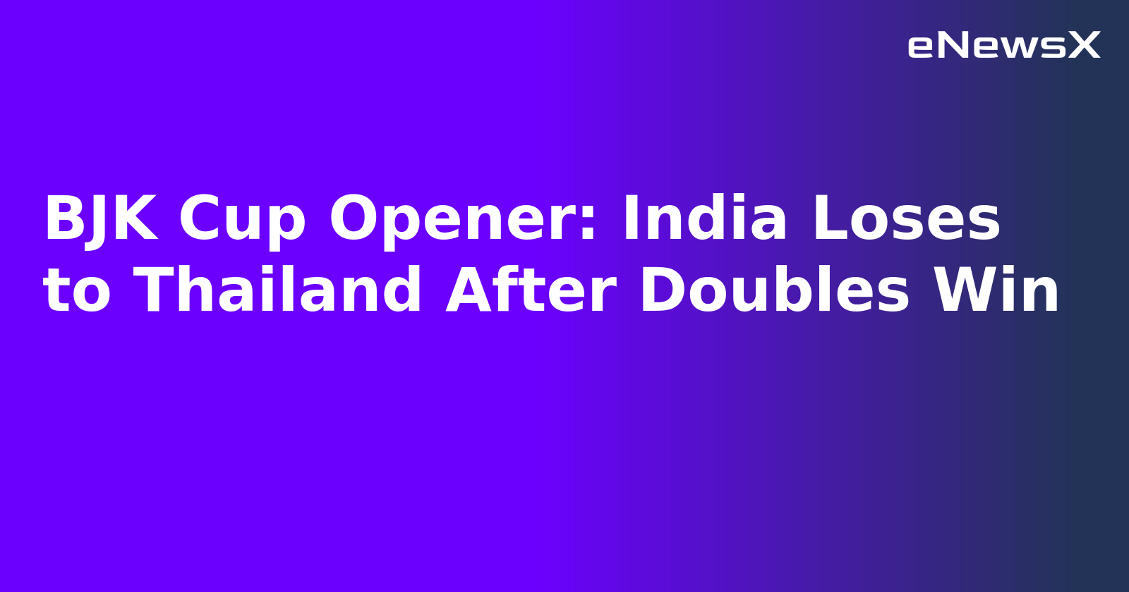 BJK Cup Opener: India Loses to Thailand After Doubles Win