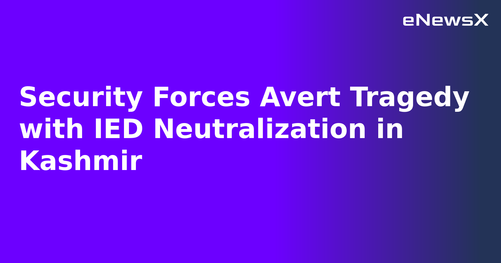 Security Forces Avert Tragedy with IED Neutralization in Kashmir.webp Security Forces Avert Tragedy with IED Neutralization in Kashmir.webp