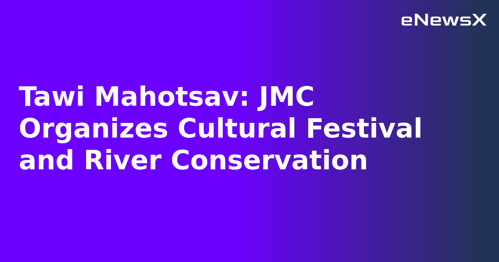 Tawi Mahotsav: JMC Organizes Cultural Festival and River Conservation.webp