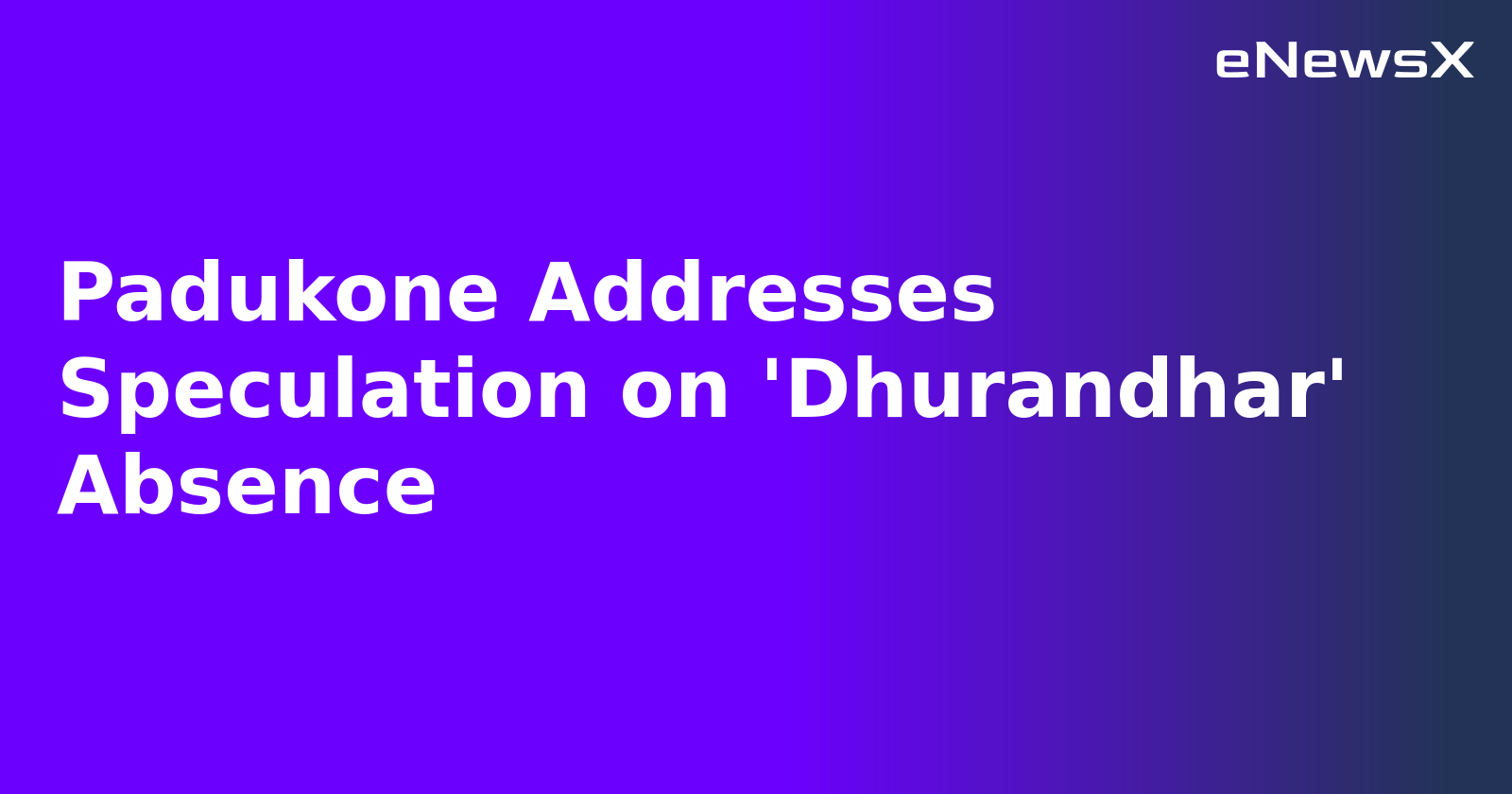 Padukone Addresses Speculation on 'Dhurandhar' Absence.webp