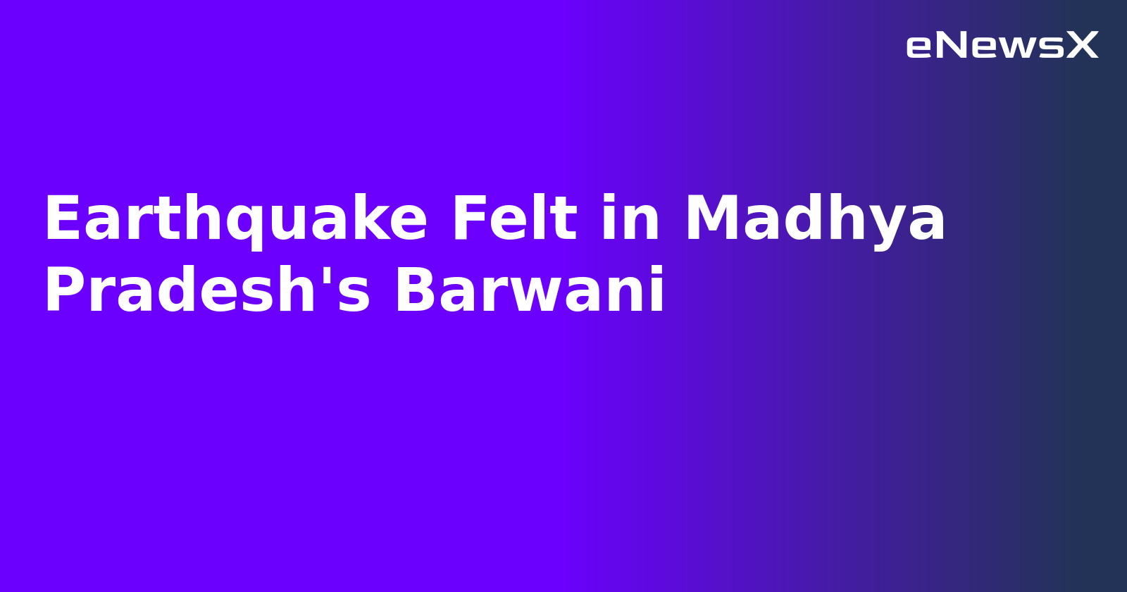 Earthquake Felt in Madhya Pradesh's Barwani.webp