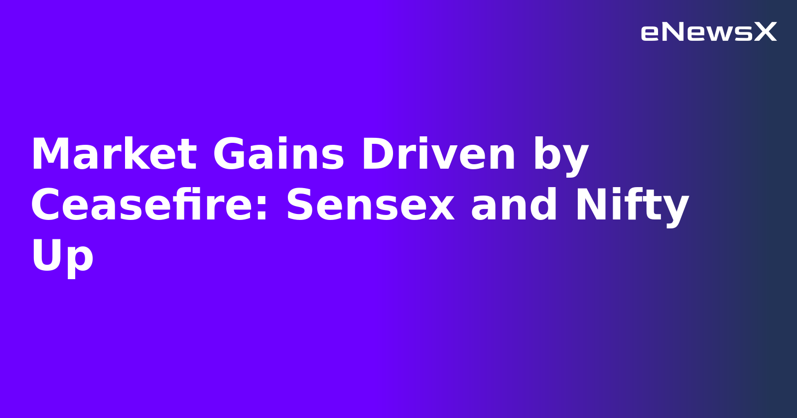 Market Gains Driven by Ceasefire: Sensex and Nifty Up.webp