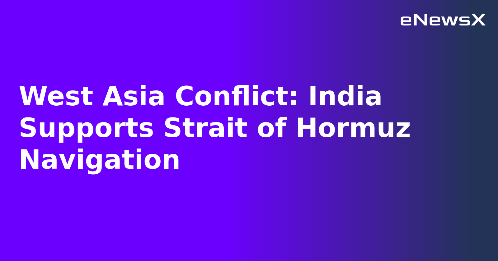 West Asia Conflict: India Supports Strait of Hormuz Navigation.webp