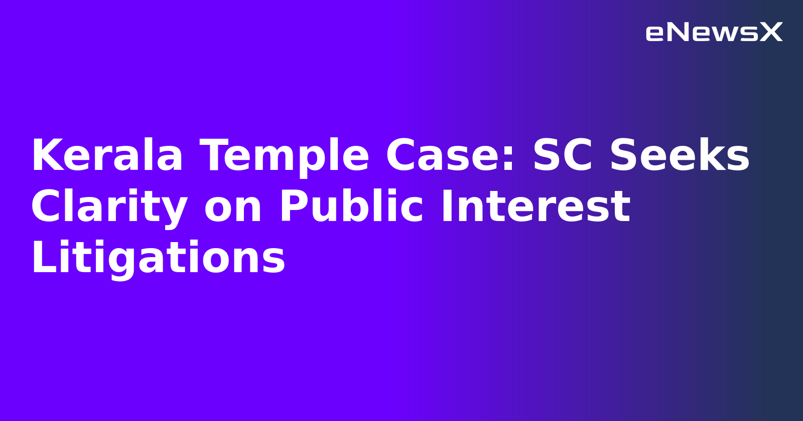Kerala Temple Case: SC Seeks Clarity on Public Interest Litigations.webp