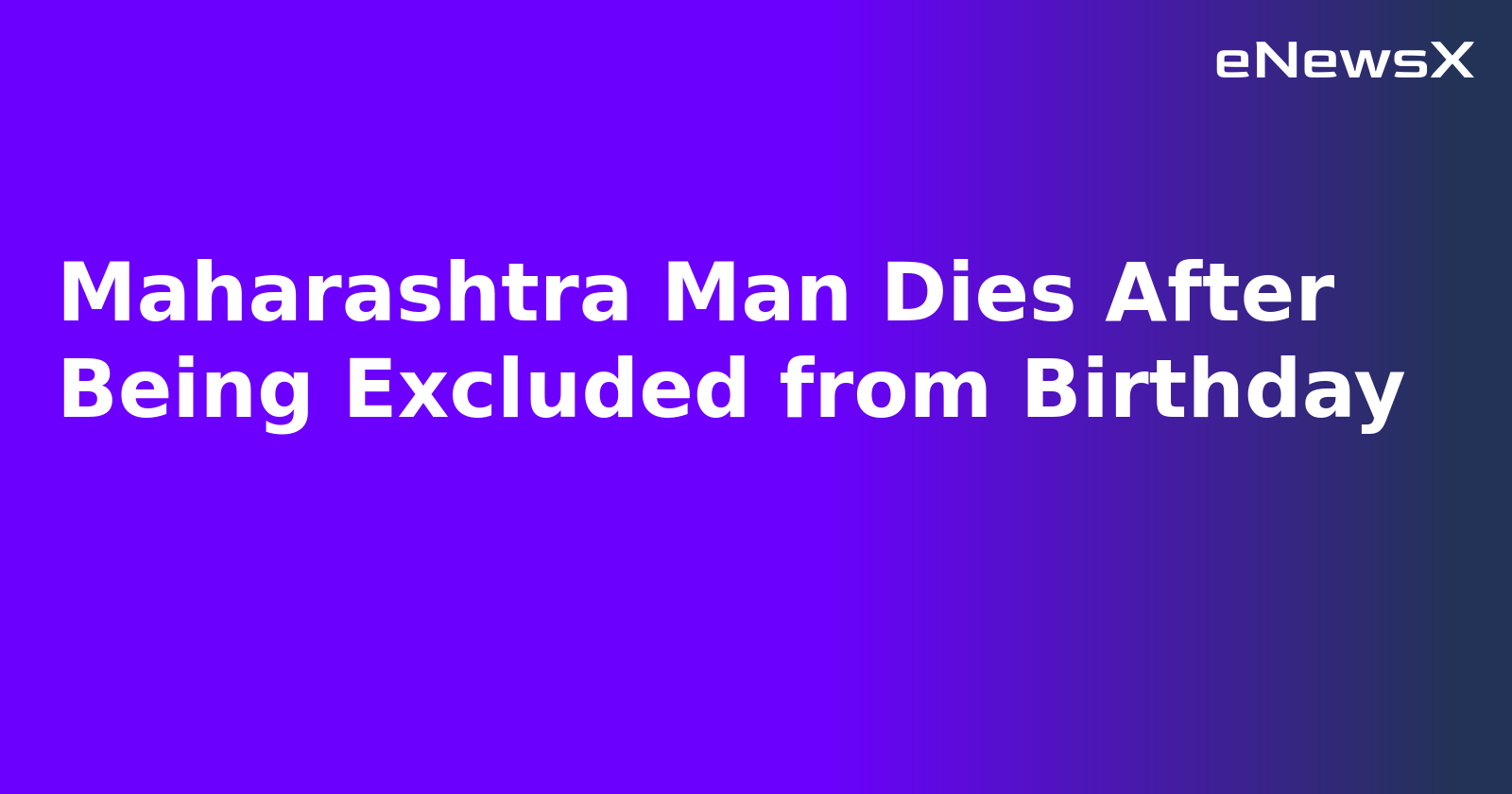 Maharashtra Man Dies After Being Excluded from Birthday.webp