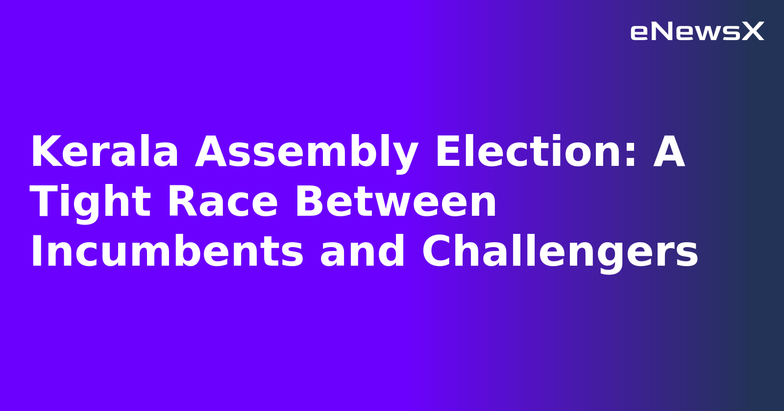 Kerala Assembly Election: A Tight Race Between Incumbents and Challengers.webp