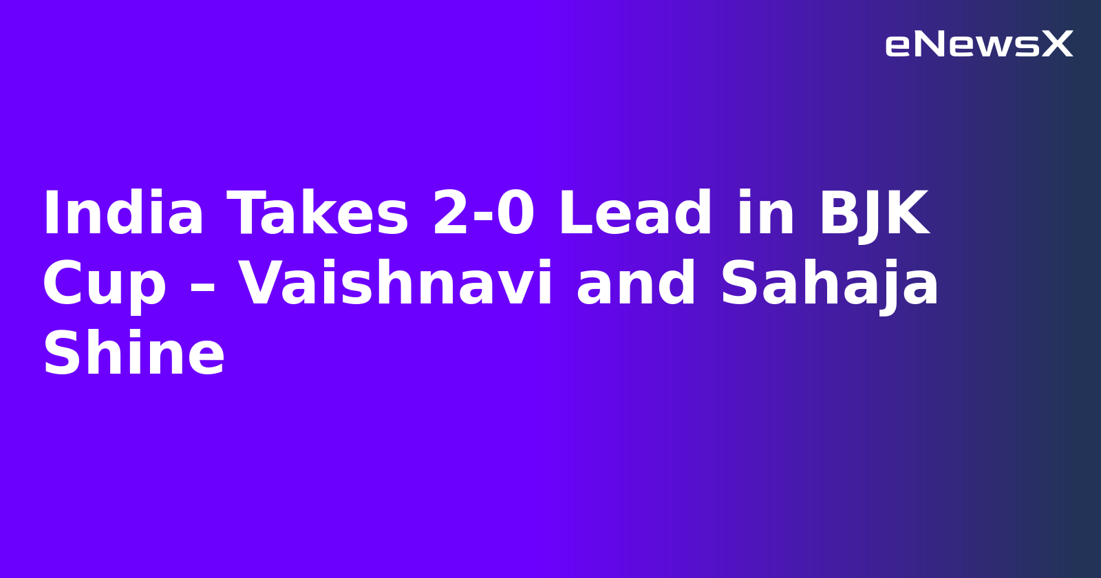 India Takes 2-0 Lead in BJK Cup – Vaishnavi and Sahaja Shine.webp