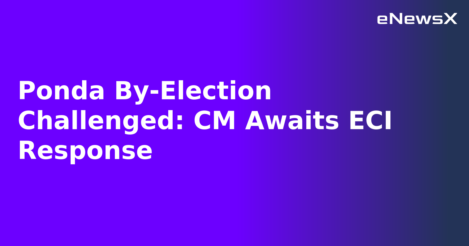 Ponda By-Election Challenged: CM Awaits ECI Response.webp