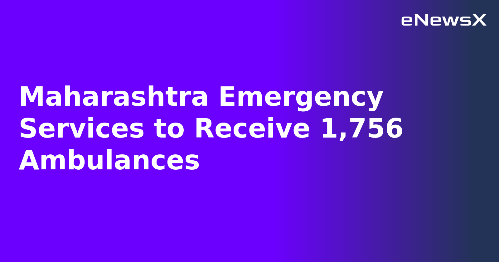 Maharashtra Emergency Services to Receive 1,756 Ambulances.webp