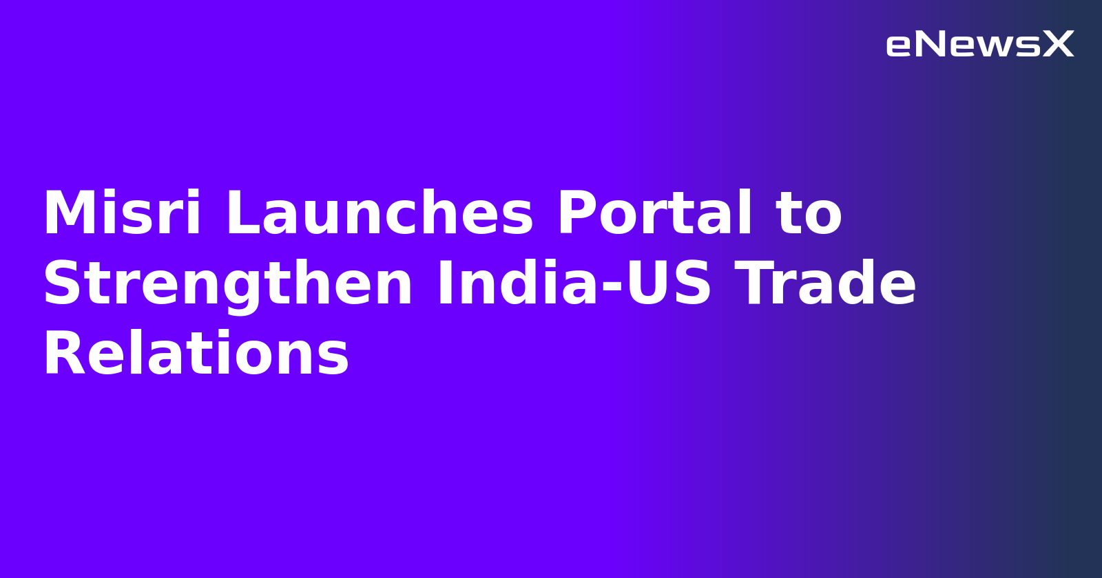 Misri Launches Portal to Strengthen India-US Trade Relations.webp