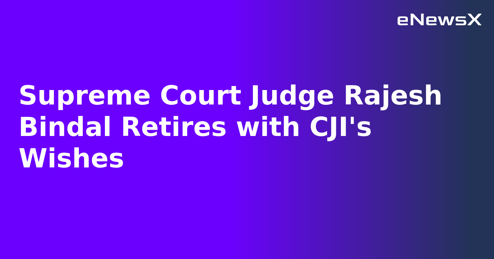 Supreme Court Judge Rajesh Bindal Retires with CJI's Wishes.webp