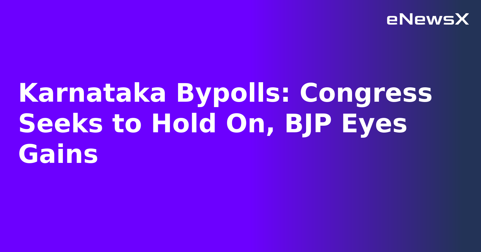 Karnataka Bypolls: Congress Seeks to Hold On, BJP Eyes Gains.webp