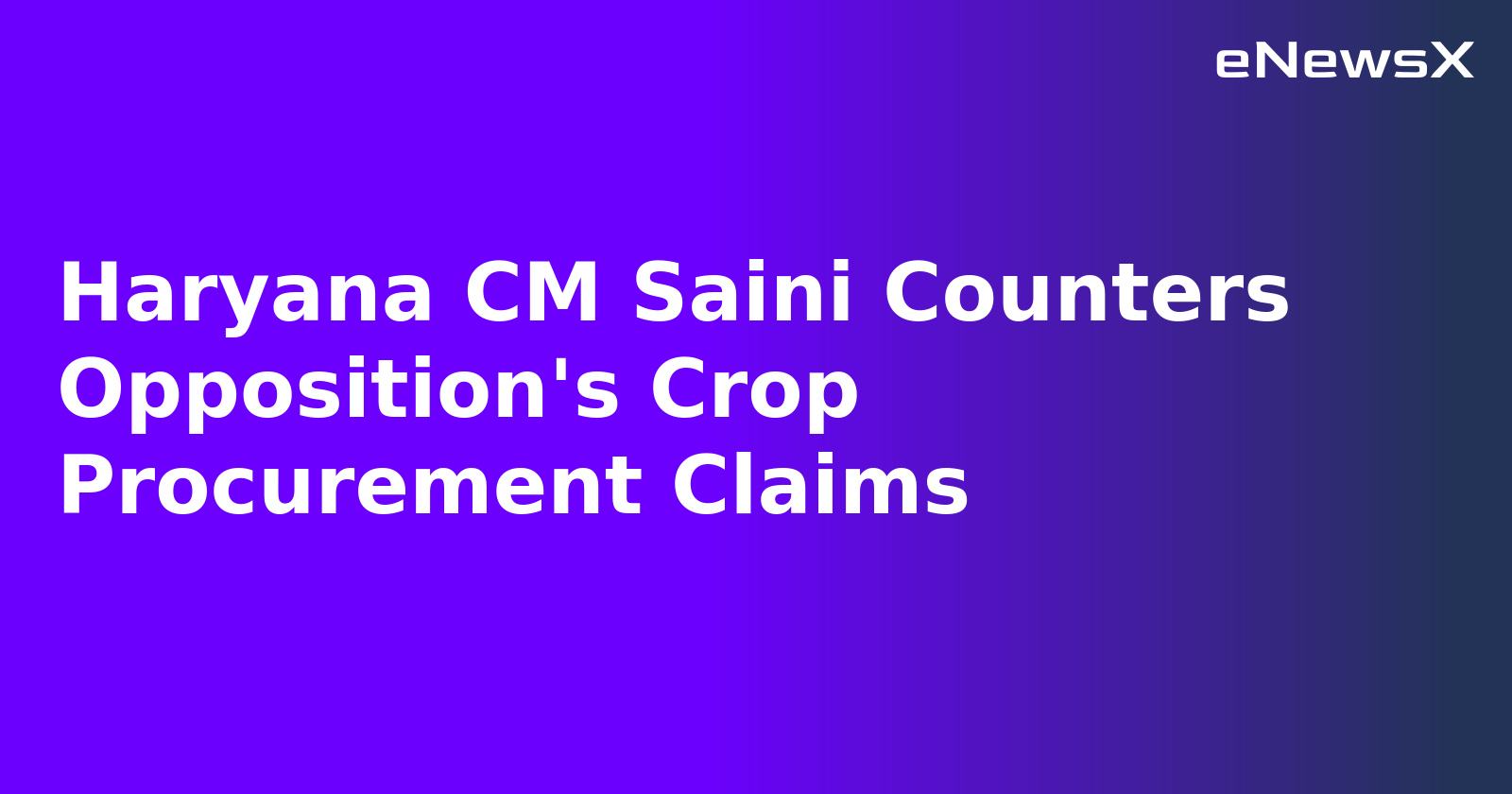 Haryana CM Saini Counters Opposition's Crop Procurement Claims.webp Haryana CM Saini Counters Opposition's Crop Procurement Claims.webp