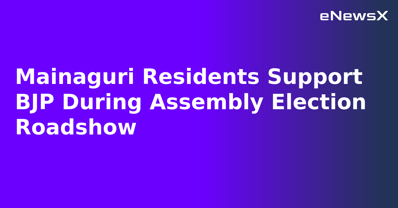Mainaguri Residents Support BJP During Assembly Election Roadshow.webp Mainaguri Residents Support BJP During Assembly Election Roadshow.webp