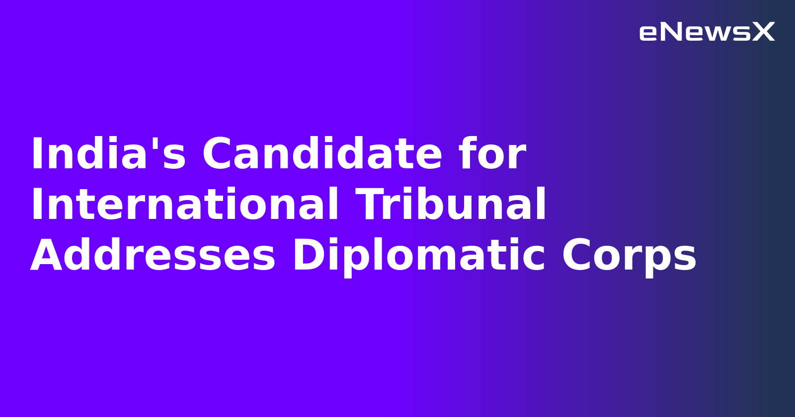 India's Candidate for International Tribunal Addresses Diplomatic Corps.webp