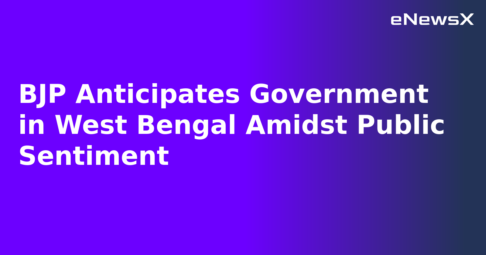 BJP Anticipates Government in West Bengal Amidst Public Sentiment.webp BJP Anticipates Government in West Bengal Amidst Public Sentiment.webp