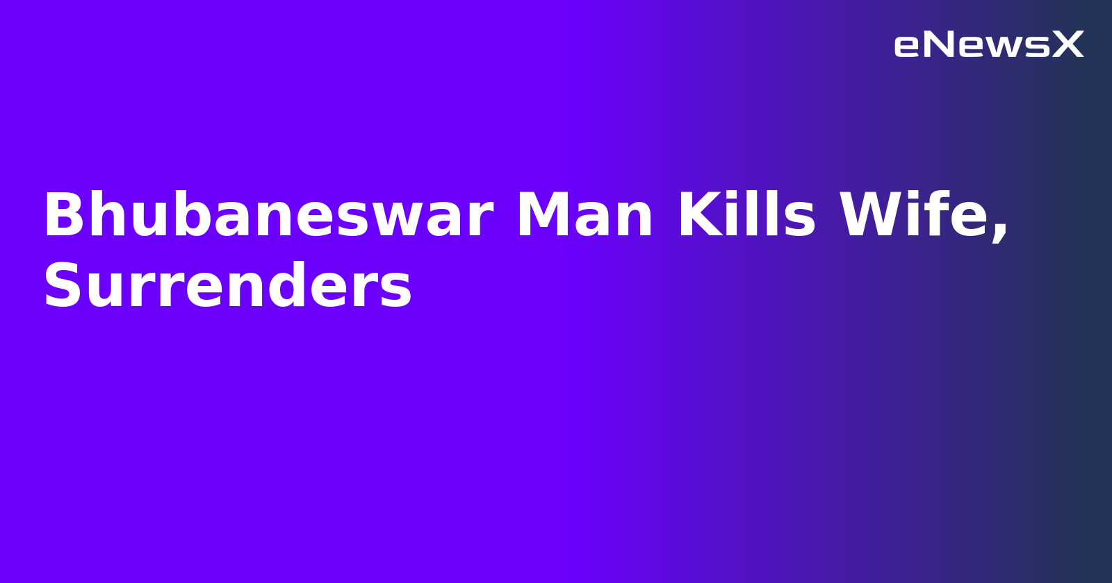 Bhubaneswar Man Kills Wife, Surrenders.webp