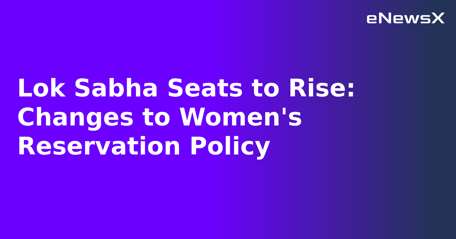Lok Sabha Seats to Rise: Changes to Women's Reservation Policy.webp