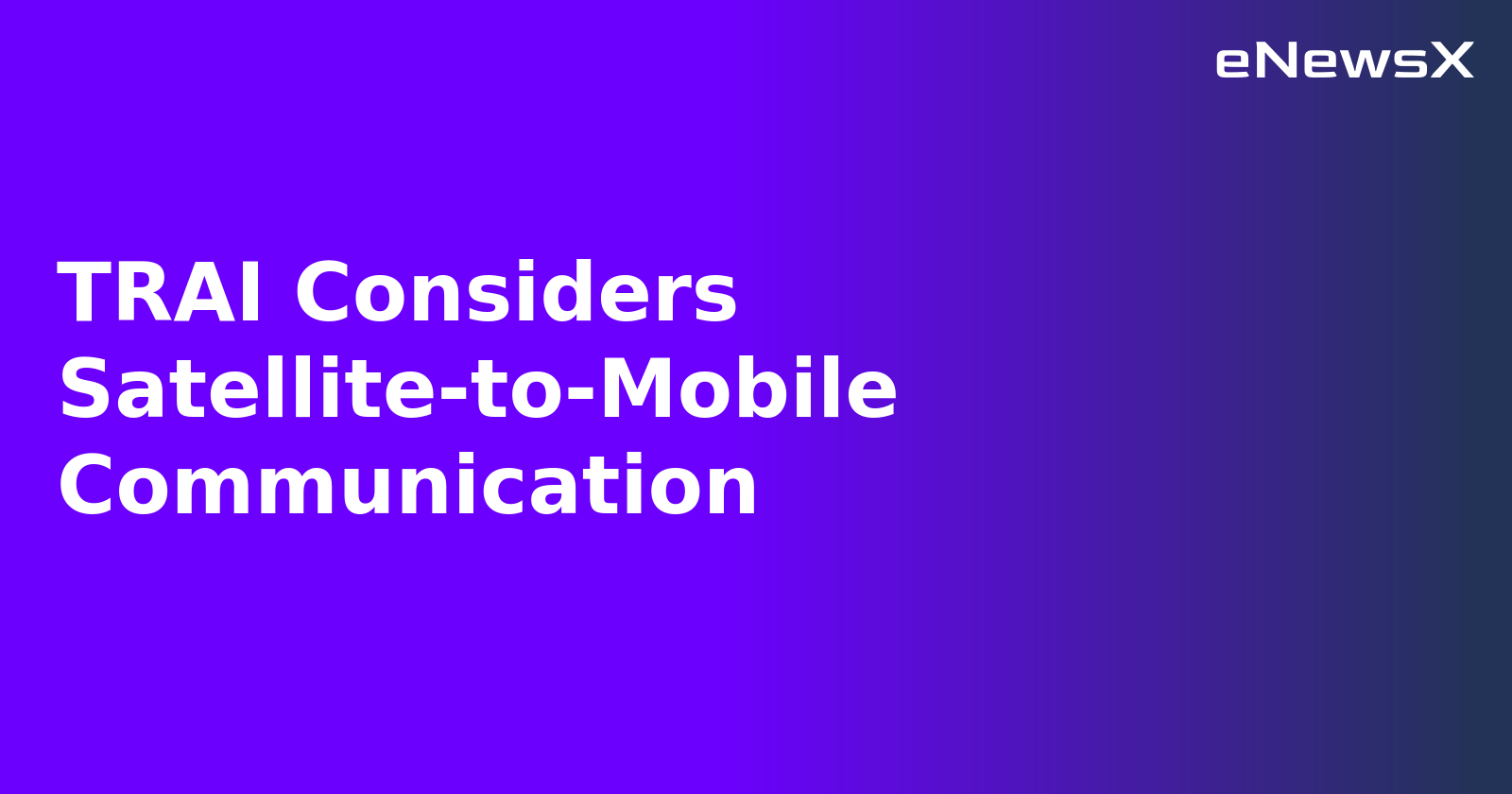 TRAI Considers Satellite-to-Mobile Communication.webp