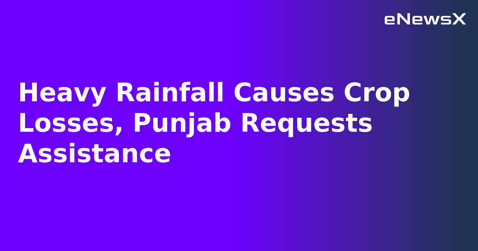Heavy Rainfall Causes Crop Losses, Punjab Requests Assistance.webp Heavy Rainfall Causes Crop Losses, Punjab Requests Assistance.webp