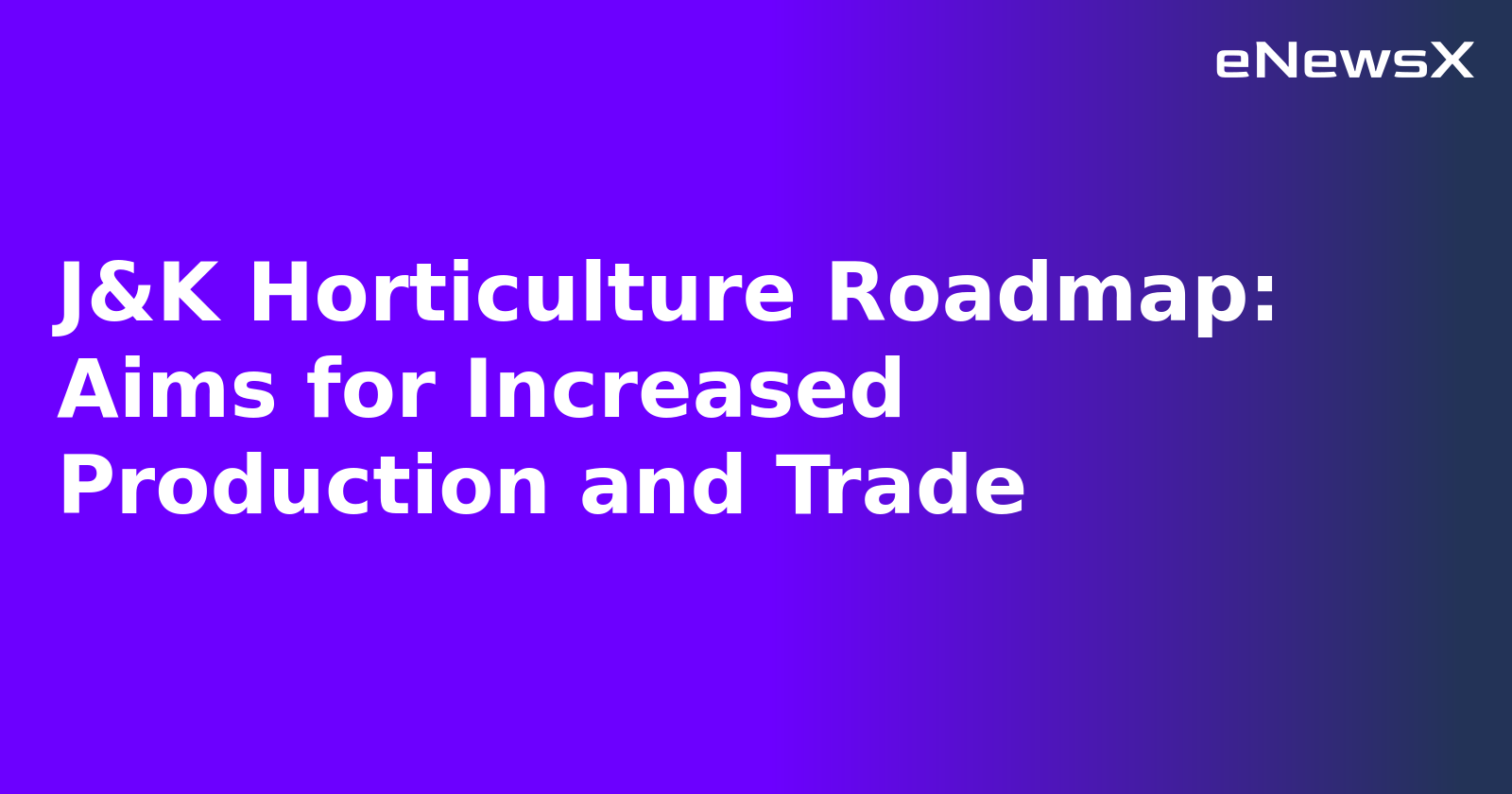 J&K Horticulture Roadmap: Aims for Increased Production and Trade.webp