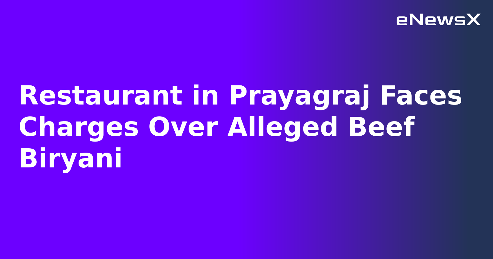 Restaurant in Prayagraj Faces Charges Over Alleged Beef Biryani