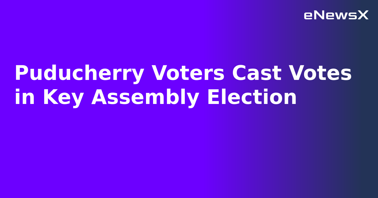 Puducherry Voters Cast Votes in Key Assembly Election.webp Puducherry Voters Cast Votes in Key Assembly Election.webp
