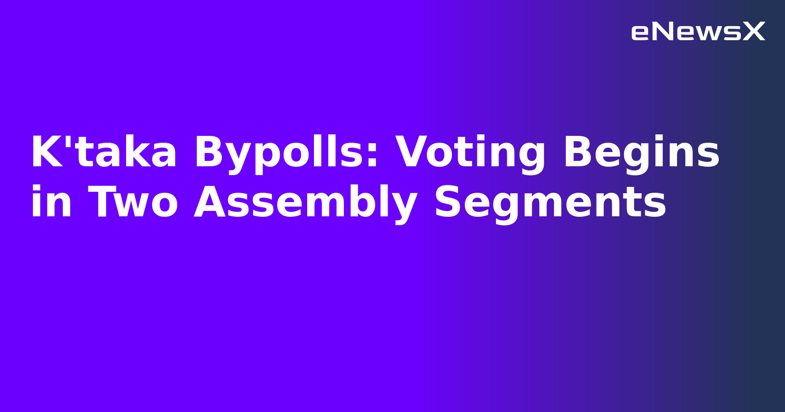 K'taka Bypolls: Voting Begins in Two Assembly Segments.webp K'taka Bypolls: Voting Begins in Two Assembly Segments.webp