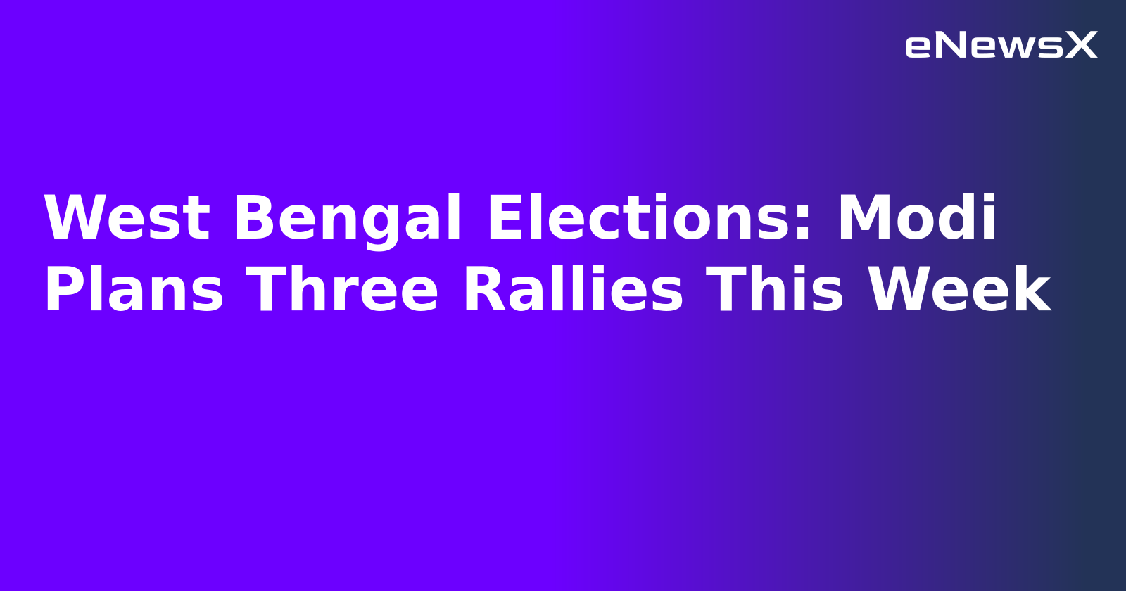 West Bengal Elections: Modi Plans Three Rallies This Week.webp