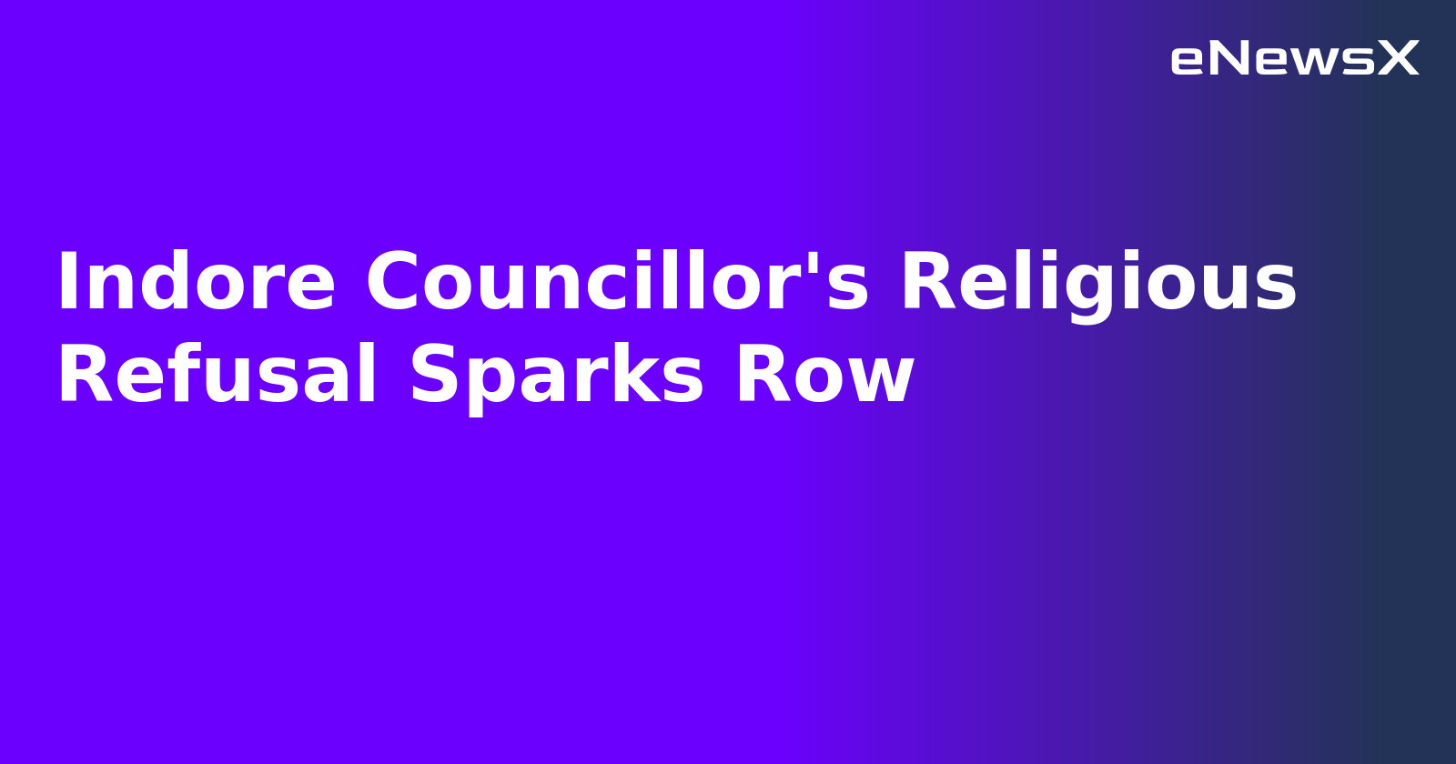 Indore Councillor's Religious Refusal Sparks Row.webp