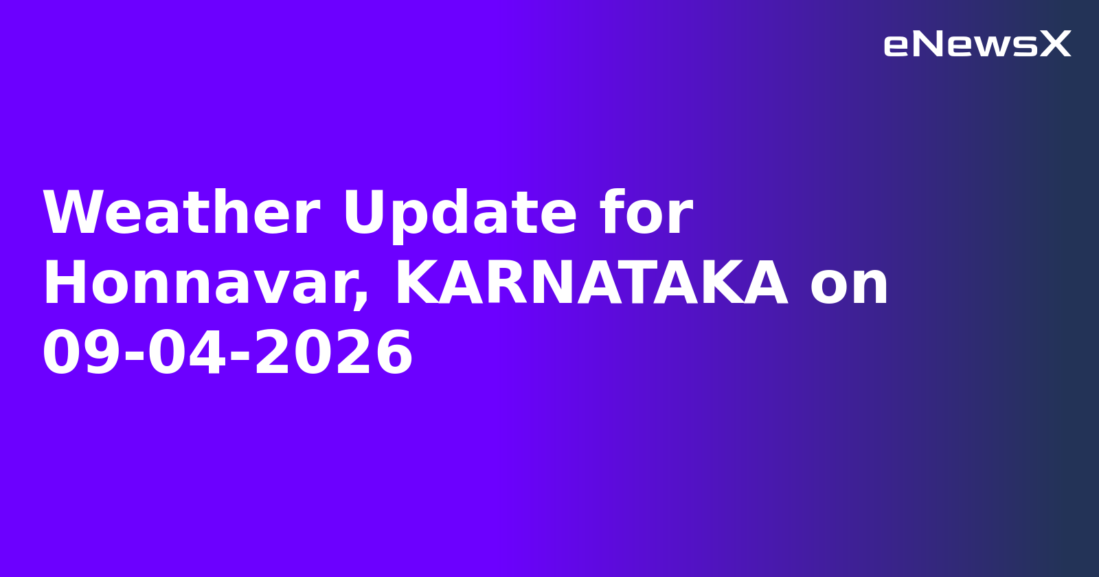 Weather Update for Honnavar, KARNATAKA on 09-04-2026