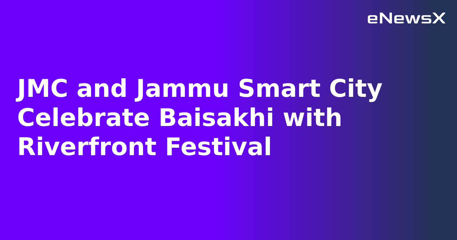 JMC and Jammu Smart City Celebrate Baisakhi with Riverfront Festival.webp