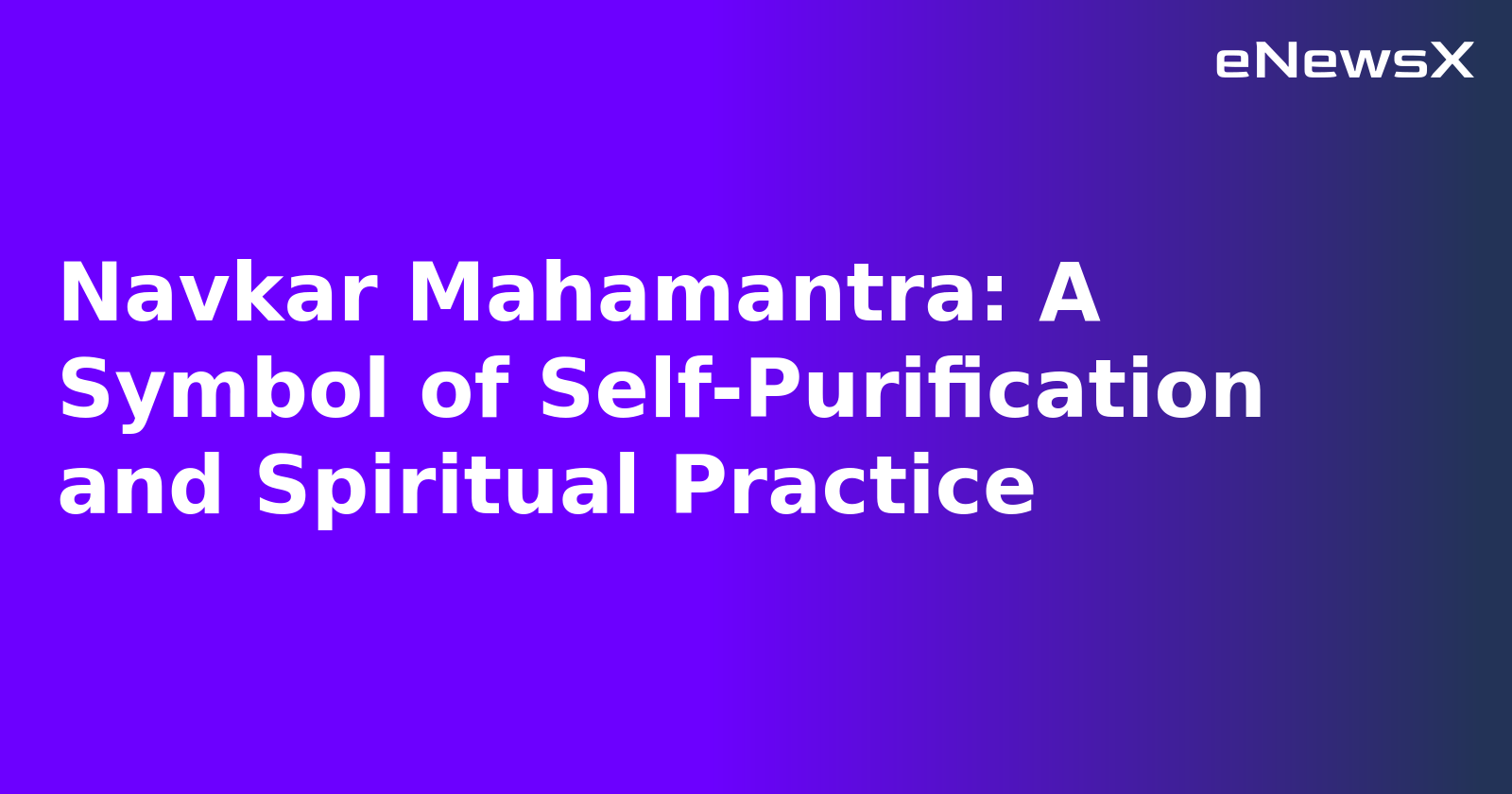 Navkar Mahamantra: A Symbol of Self-Purification and Spiritual Practice