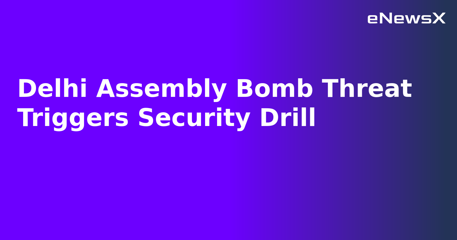 Delhi Assembly Bomb Threat Triggers Security Drill.webp Delhi Assembly Bomb Threat Triggers Security Drill.webp