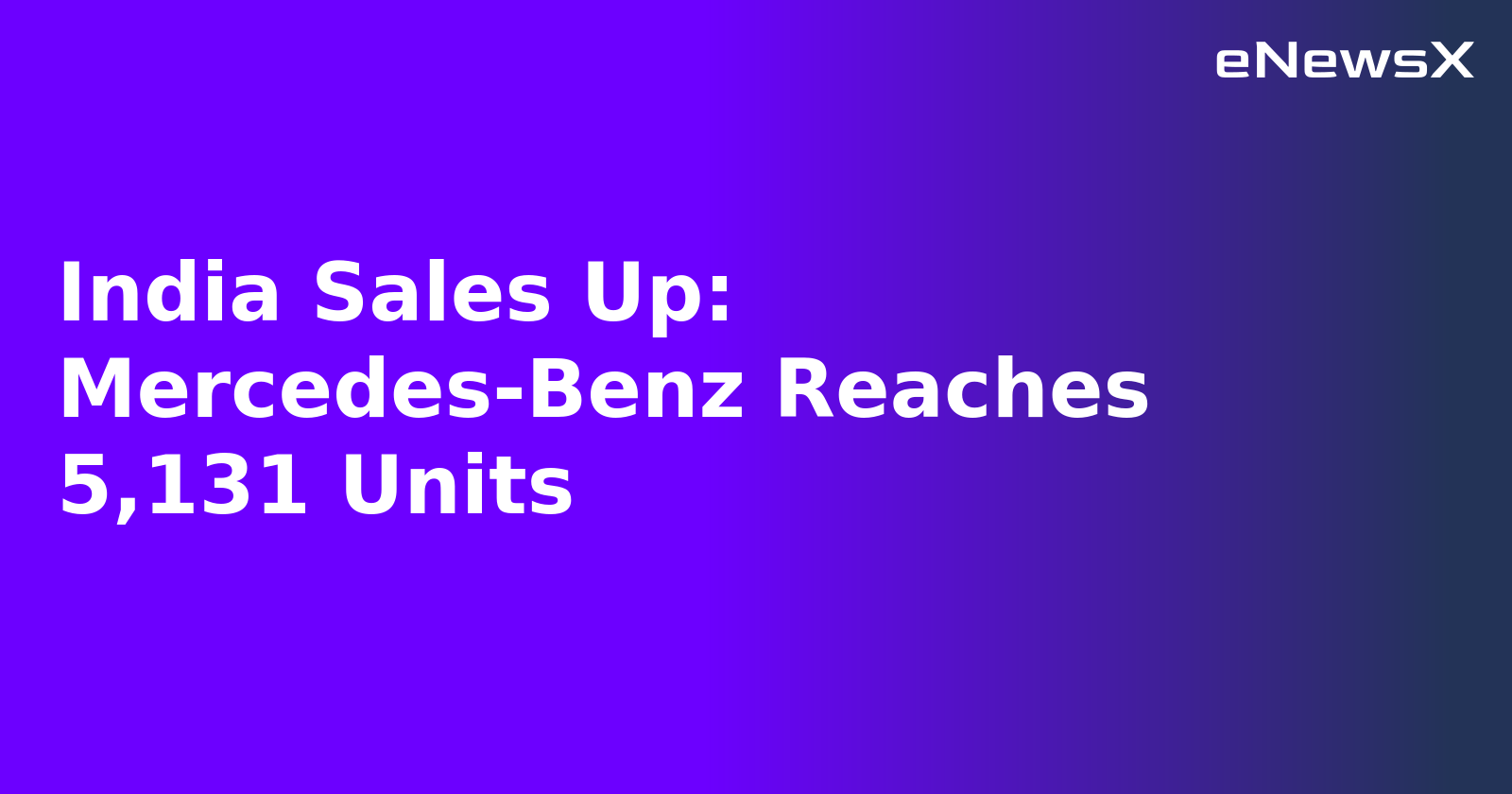 India Sales Up: Mercedes-Benz Reaches 5,131 Units.webp India Sales Up: Mercedes-Benz Reaches 5,131 Units.webp