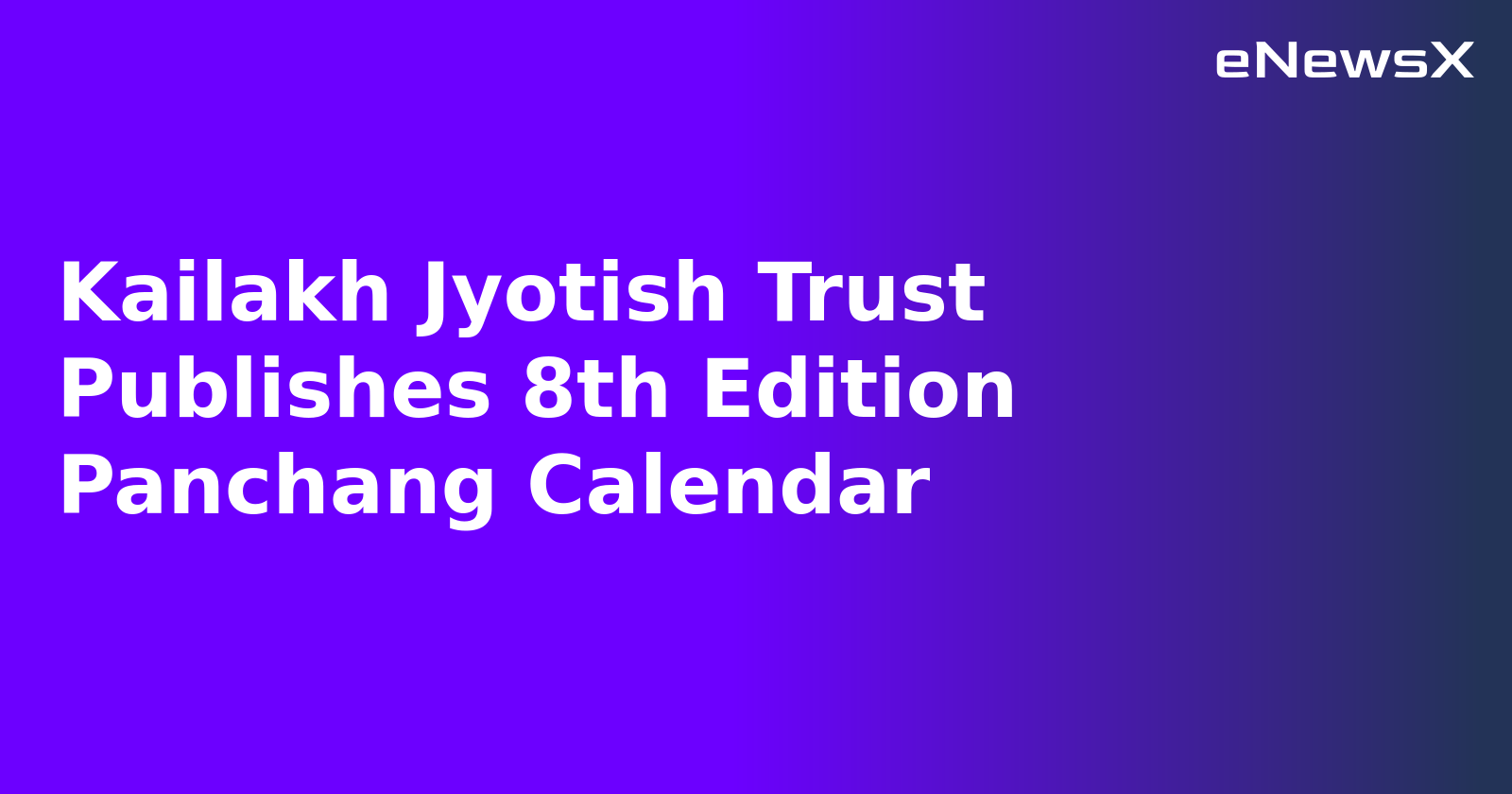 Kailakh Jyotish Trust Publishes 8th Edition Panchang Calendar.webp