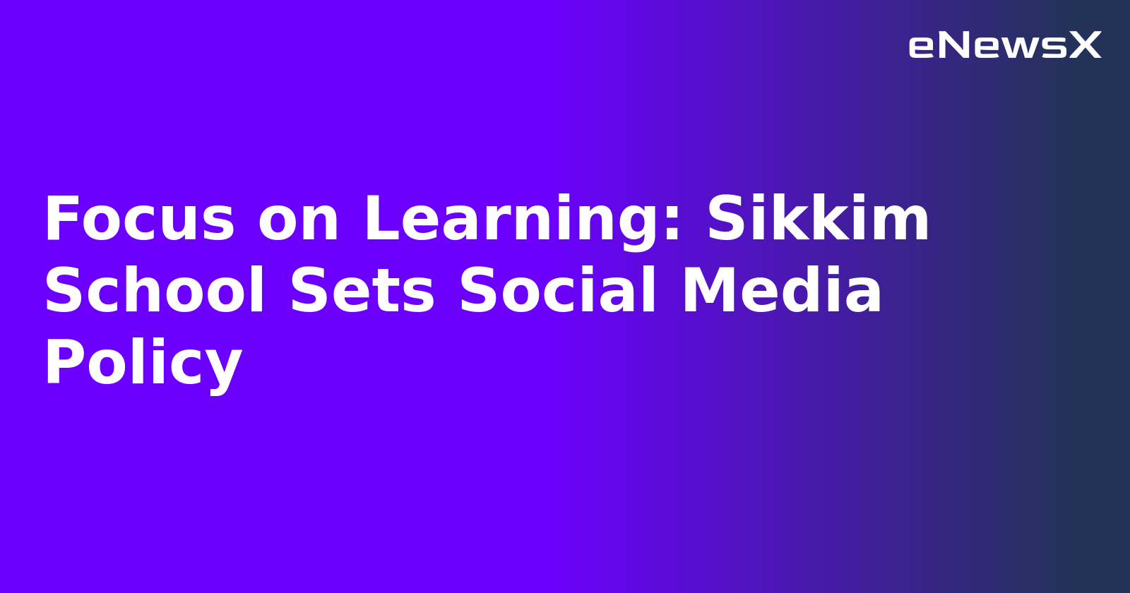 Focus on Learning: Sikkim School Sets Social Media Policy.webp