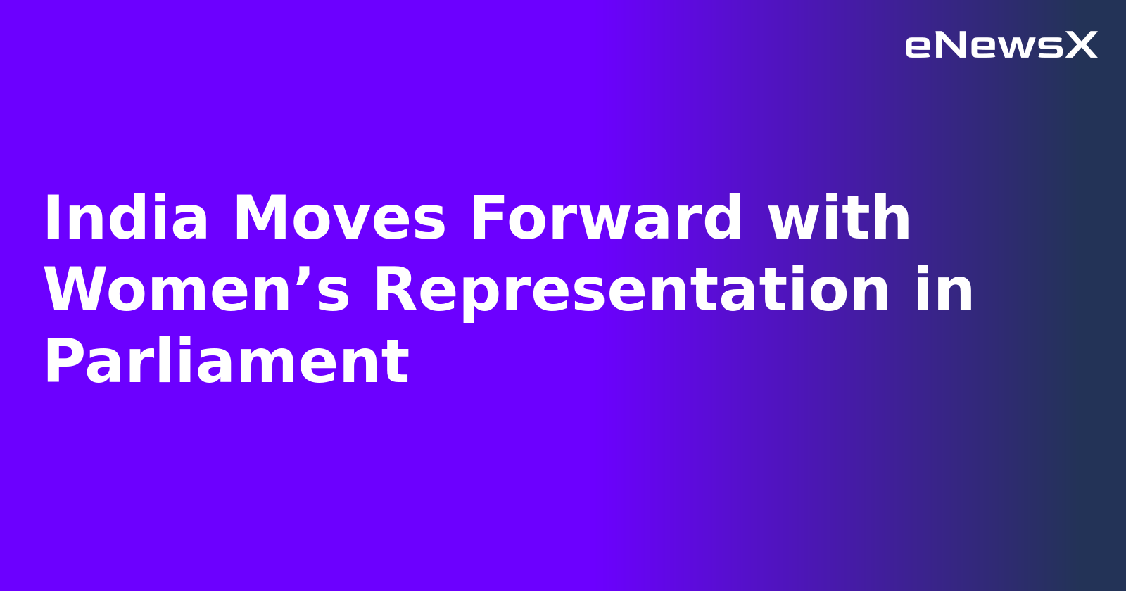 India Moves Forward with Women’s Representation in Parliament.webp