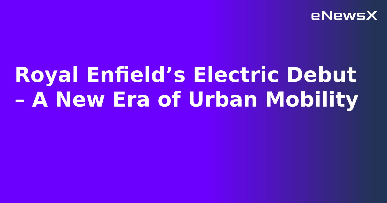 Royal Enfield’s Electric Debut – A New Era of Urban Mobility.webp