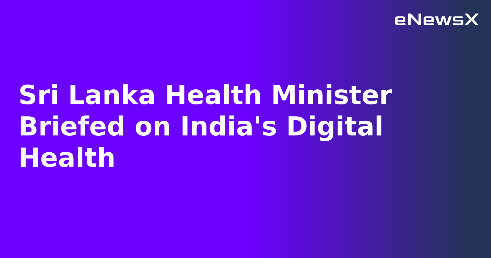 Sri Lanka Health Minister Briefed on India's Digital Health.webp