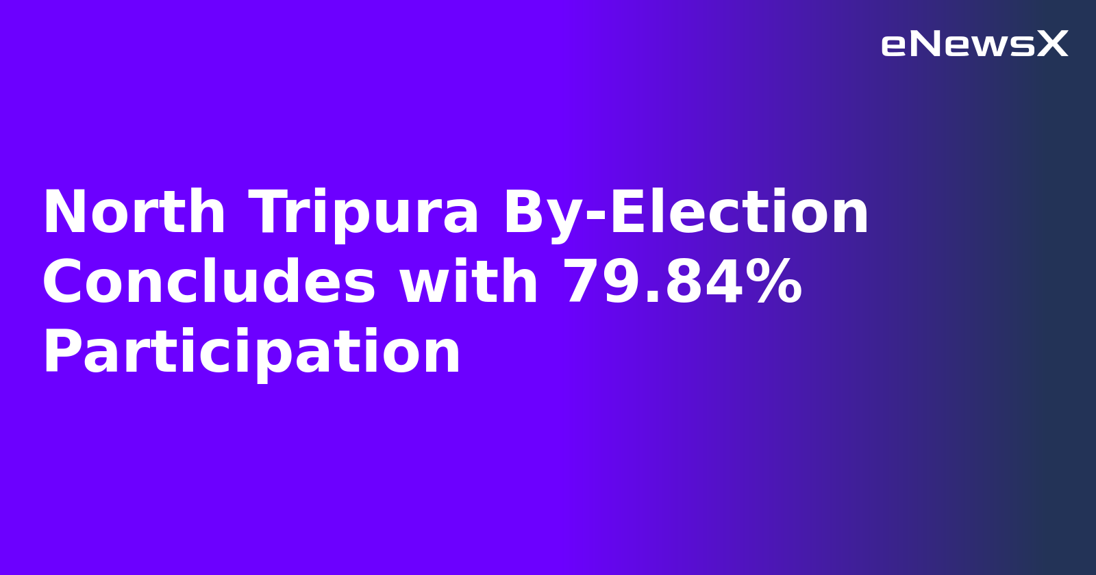 North Tripura By-Election Concludes with 79.84% Participation