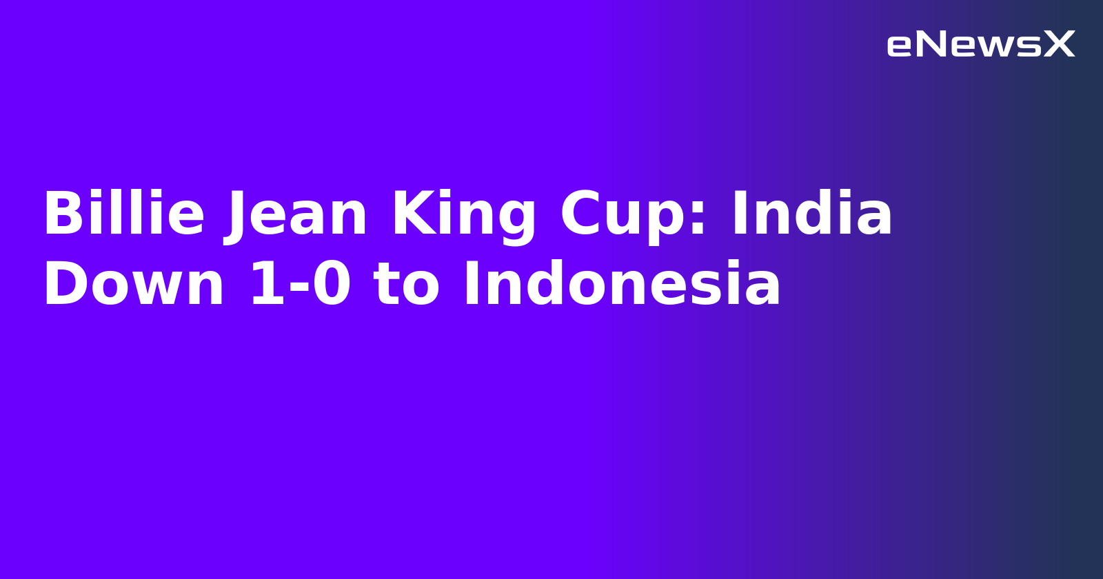 Billie Jean King Cup: India Down 1-0 to Indonesia.webp