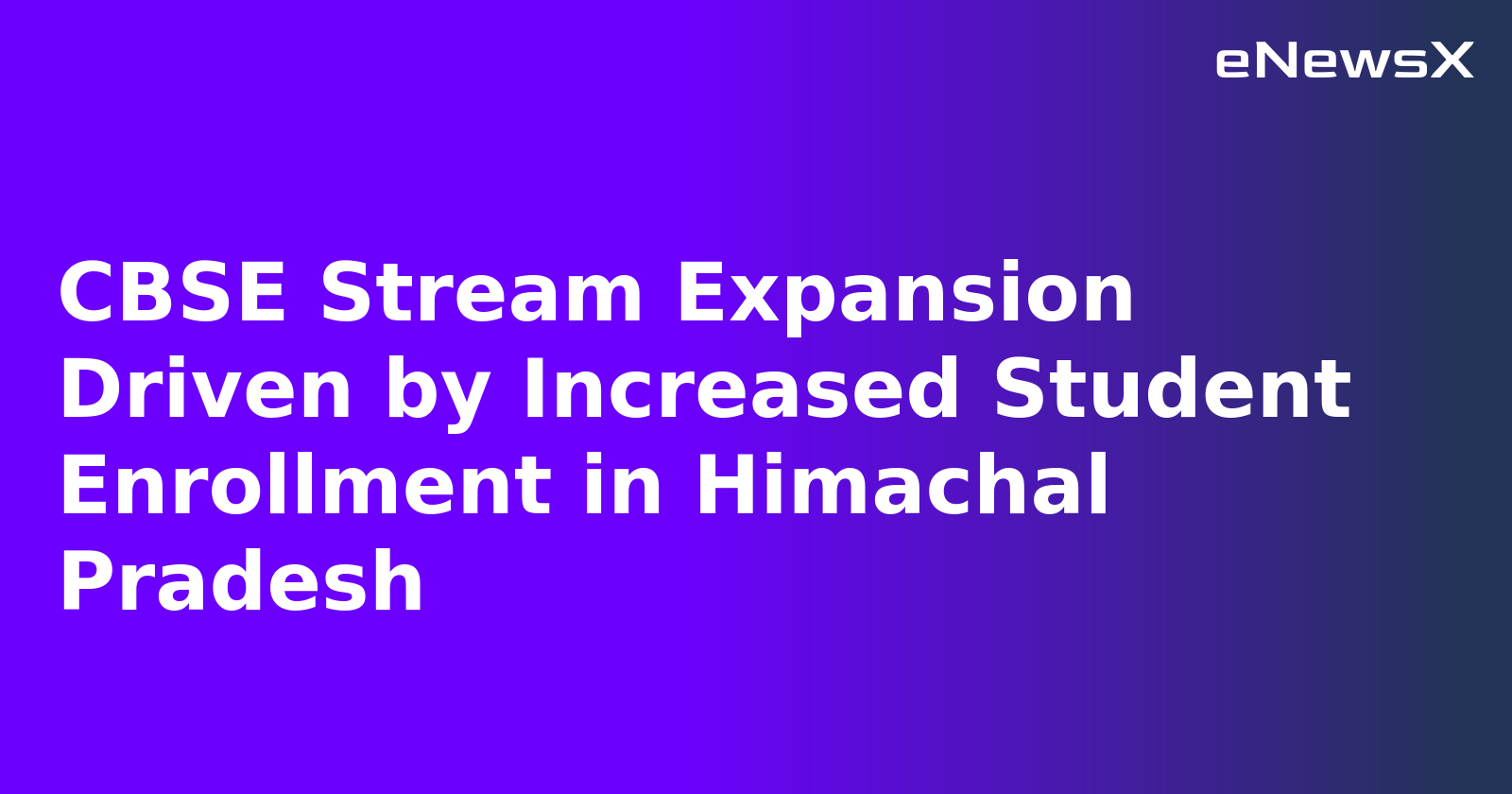 CBSE Stream Expansion Driven by Increased Student Enrollment in Himachal Pradesh.webp