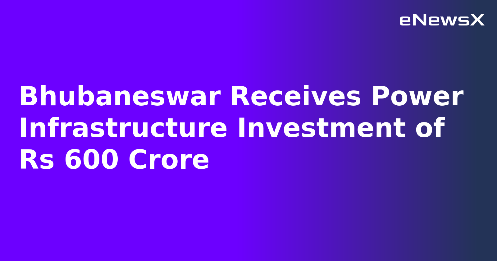 Bhubaneswar Receives Power Infrastructure Investment of Rs 600 Crore.webp
